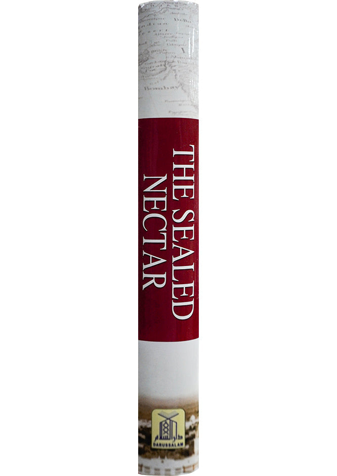 The Sealed Nectar (Ar Raheeq Al Makhtoum) by Safi-ur-Rahman al-Mubarakpuri