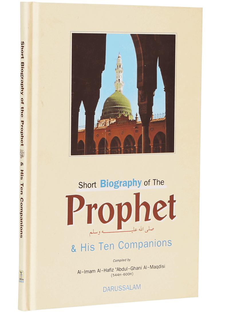 Short Biography of the Prophet Muhammad and His Ten Companions Given Glad Tidings of Paradise | Darussalam