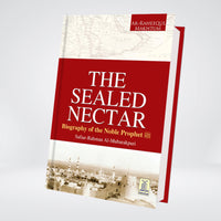The Sealed Nectar (Ar Raheeq Al Makhtoum)