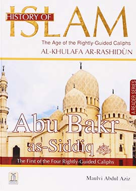 History of Islam - Abu Bakr as-Siddiq R.A.