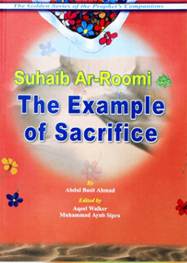 The Example of Sacrifice Shuaib ar Romi - English