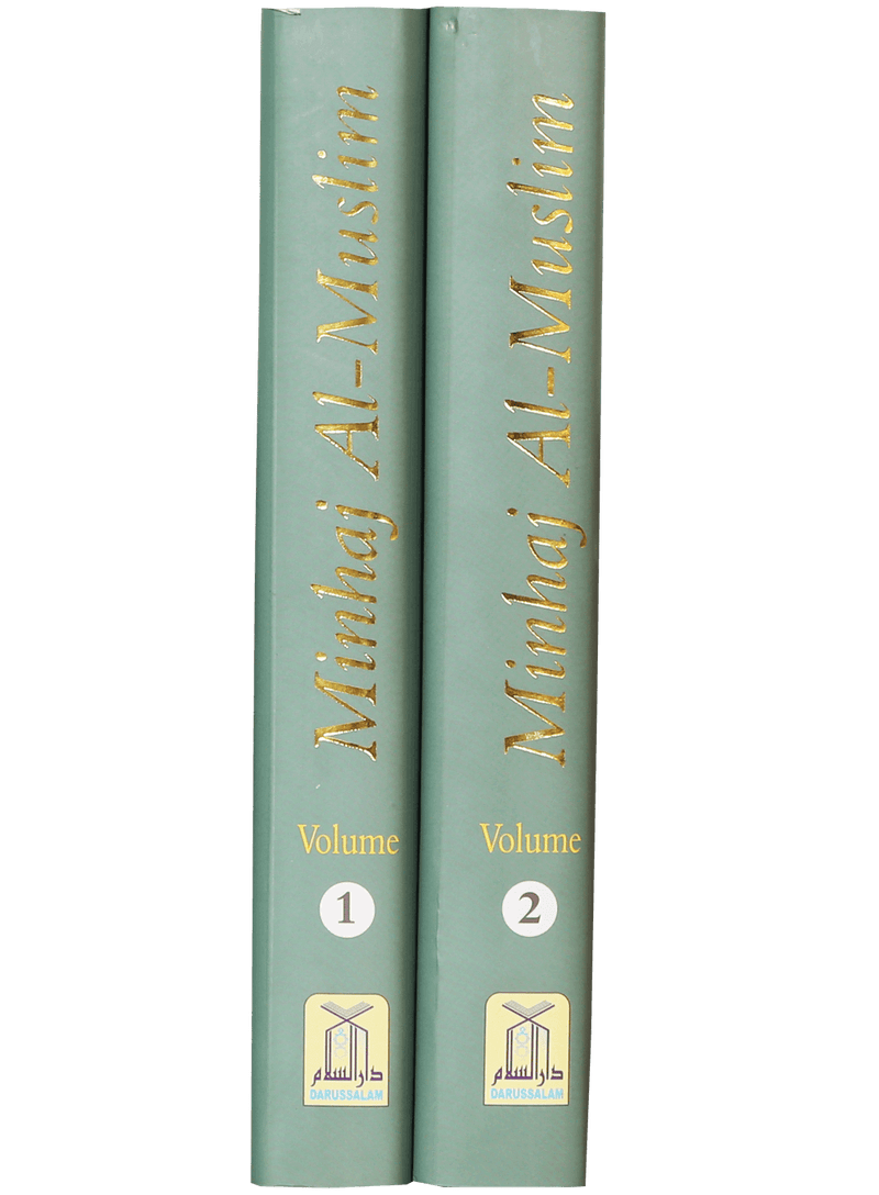 Minhaj Al Muslim (2 Volume Set) by Abu Bakr Jabir Al-Jaza'iry — Complete Guide to Islamic Beliefs, Worship, Morals & Daily Life in English - Darussalam