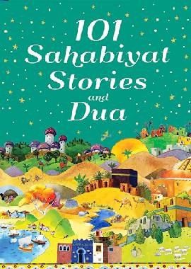 101 Sahabiyat Stories and Dua (Hard Cover)