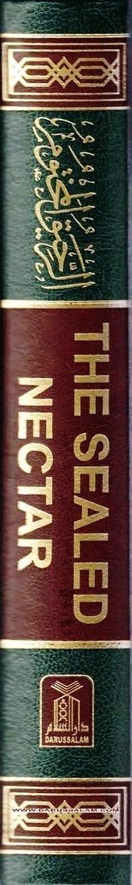 The Sealed Nectar (Ar Raheeq Al Makhtoum) - Biography of the Noble Prophet