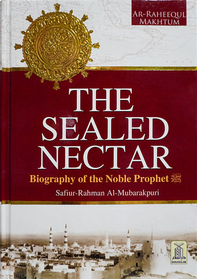 The Sealed Nectar (Ar Raheeq Al Makhtoum)