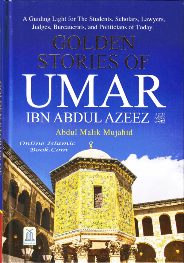 Golden Stories of Umar ibn Abdul Azeez