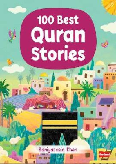 100 Best Quran Stories by Goodwords