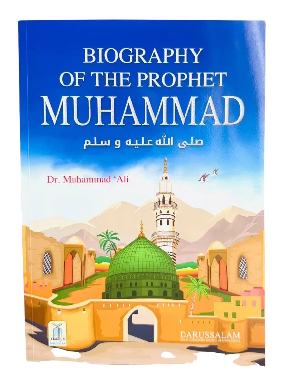 Biography of the Prophet Muhammad (S.A.W)