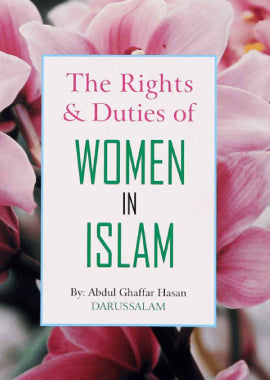 The Rights And Duties of Women In Islam