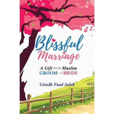 Blissful Marriage: A Gift for the Muslim Groom and Bride