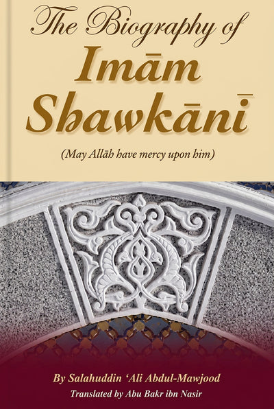 The Biography of Imam Shawkani - English