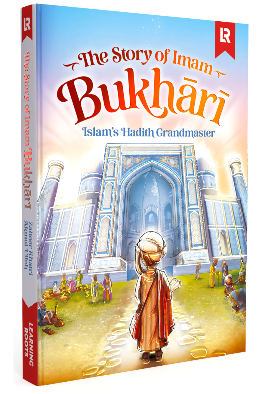 The Story of Imam Bukhari - Learning Roots