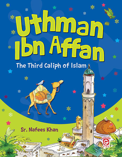 Uthman lbn Affan by Nafees Khan