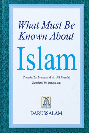 What Must Be Known About Islam
