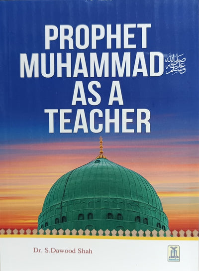 Prophet Muhammad as a Teacher