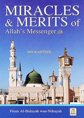 Miracles and Merits of Allah's Messenger