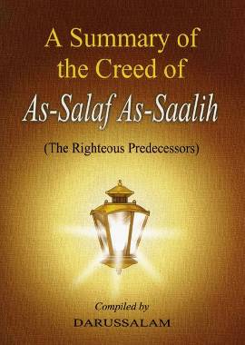 A Summary of the Creed of Salaf Saalih