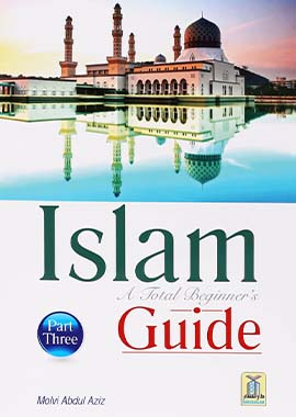 Islam a Total Beginners Guide Part 3