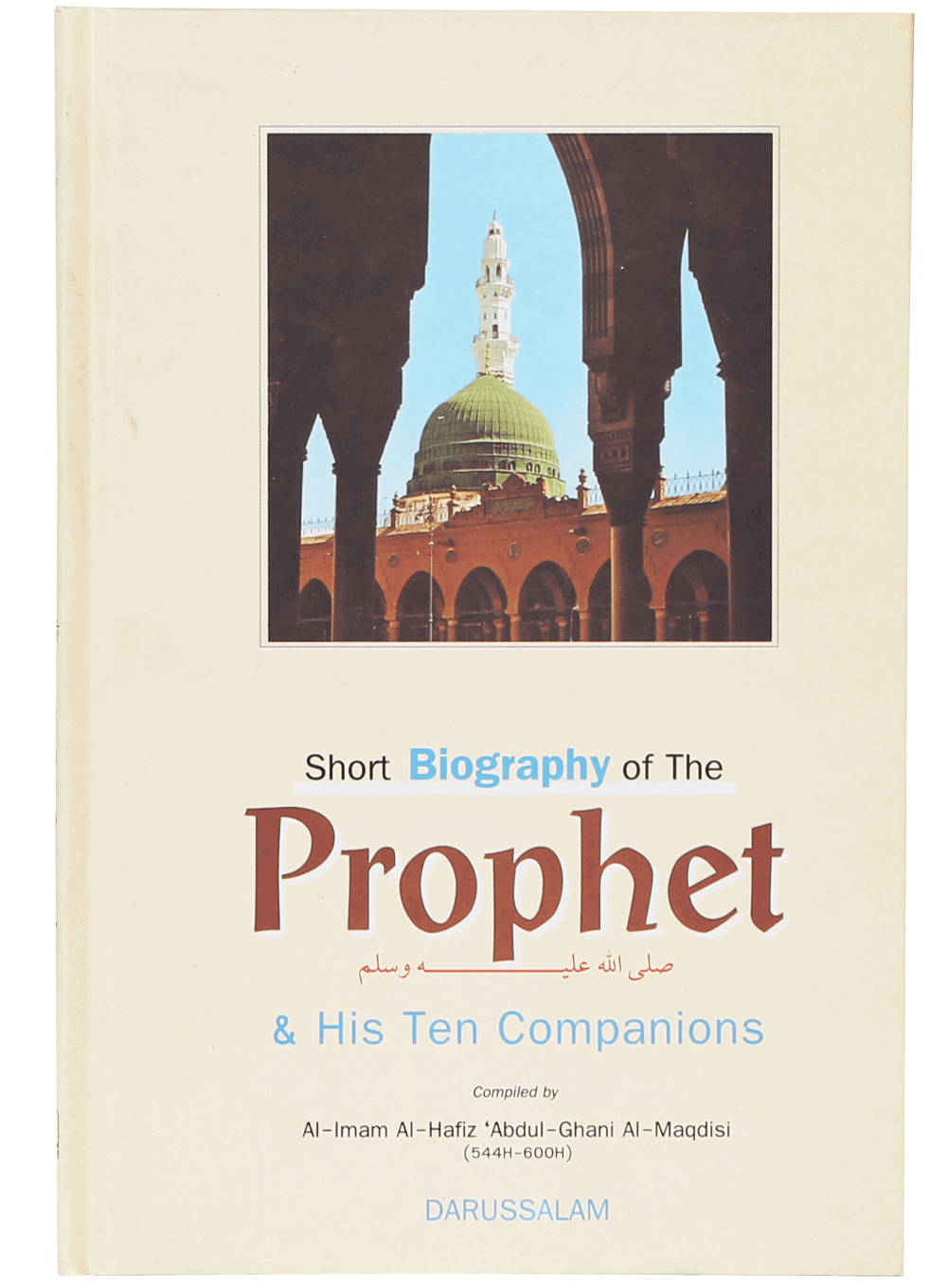 Short Biography of the Prophet and His 10 companions - Hard Cover - 14x21 - English