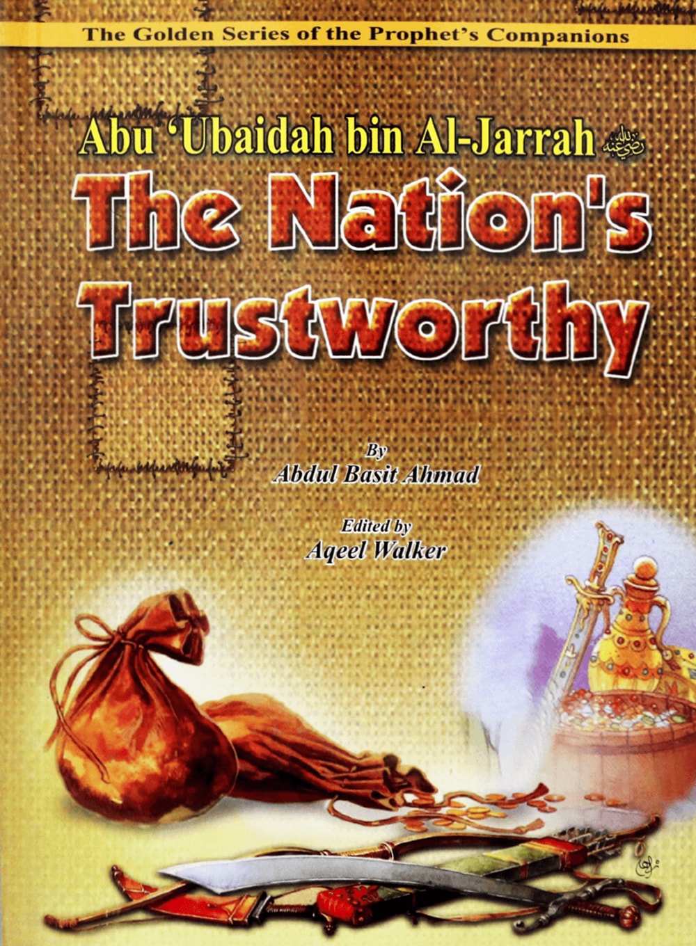 Abu Ubaidah bin al Jarrah (RA) the Nations Trustworthy