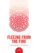 Fleeing from the Fire