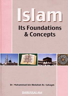 FAITH/AQEEDAH Islam Its Foundation and Concepts