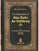 The Biography of Abu Bakr as Siddeeq (RA)