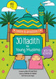 30 Hadith For Young Muslims