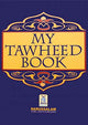 My Tawheed Book - Soft Cover - English