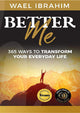 Better Me 365 Ways to Transform Your Everyday Life - English