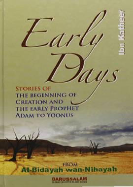 Early Days From Al-Bidayah wan-Nihaya