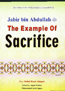 Jabir Bin Abdullah - The Example of Sacrifice