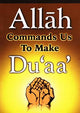 Allah Commands us To Make Dua