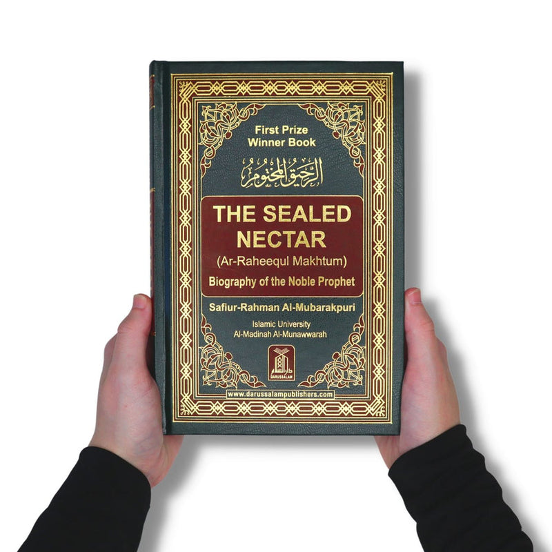 The Sealed Nectar (Ar Raheeq Al Makhtoum) - Biography of the Noble Prophet