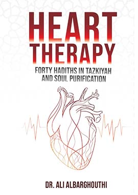 Heart Therapy (Forty Hadiths In Tazkiyah and Soul Purification) - English