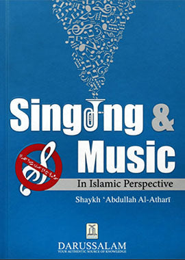 Singing and Music In Islamic Perspective