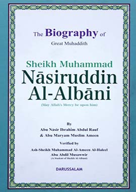 The Biography of Great Muhaddith - Sheikh Muhammad Nasiruddin al Albani