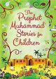 The Prophet Muhammad Stories for Children - English