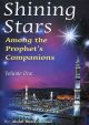Shining Stars Among the Prophet's Companions (Volume One)