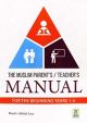 The Muslim Parent's / Teacher's Manual - English