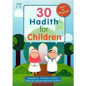 30 Hadith for Children Ages 6 - 12