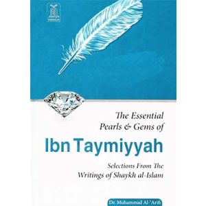 The Essential Pearls and Gems of Ibn Taymiyyah